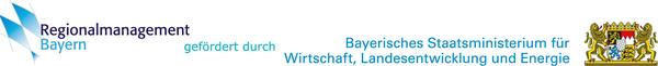 Regionalmanagement Bayern gefördert durch Bayerisches Staatsministerium für Wirtschaft, Landesentwicklung und Energie